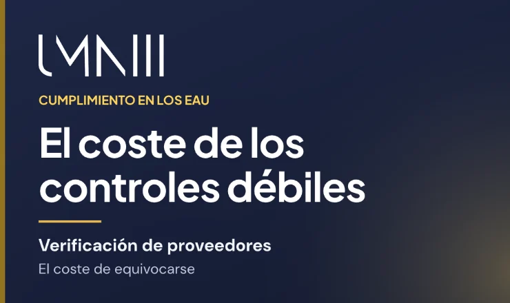 Tarjeta con la marca UMNIII del artículo sobre lo que cuesta una verificación de proveedores deficiente a los equipos de finanzas y cumplimiento en los EAU
