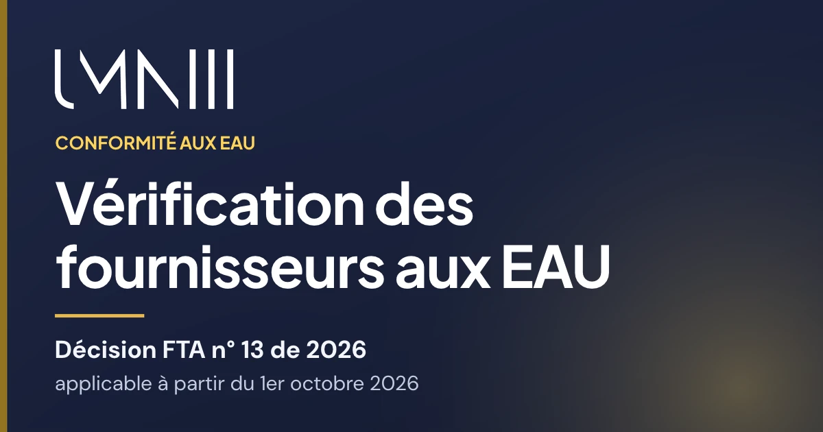 Carte à la marque UMNIII pour l’article sur la vérification des fournisseurs aux EAU au titre de la Décision FTA n° 13 de 2026