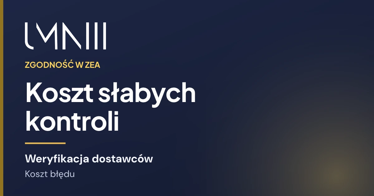 Karta z marką UMNIII do artykułu o tym, ile słaba weryfikacja dostawców kosztuje zespoły finansów i zgodności w ZEA